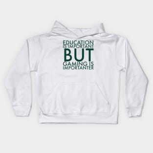 Education is important/gaming meme #1 Kids Hoodie